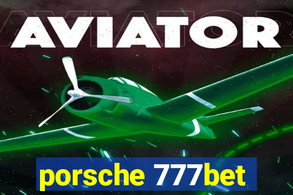 porsche 777bet